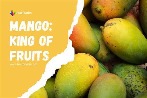 Mango: The Undisputed King of Fruits