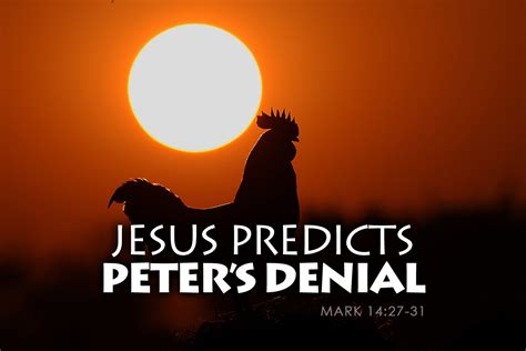 Mark 14:27-31 Jesus Predicts Peter’s Denial | Thrive Through Christ ...