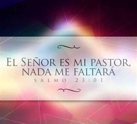 Jehova es mi pastor | VERSOS Y FRASES EN ESPAÑOL | Pinterest | Pastor