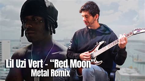 Lil Uzi Vert - Red Moon Metal Remix - YouTube