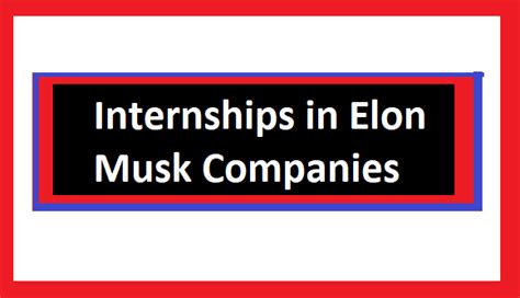 Internships in Elon Musk Companies - TechGoNo - Latest Scholarships and Jobs