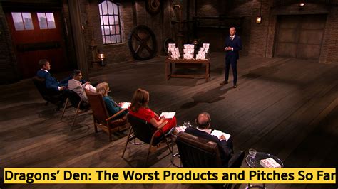 Worst Dragons Den Pitches and Products So Far