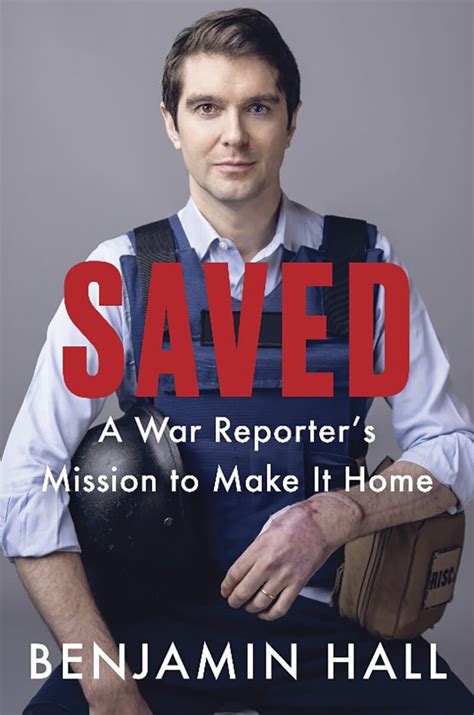 Injured War Reporter Benjamin Hall Remembers His Slain Colleague: 'He Laid Down His Life to Save Me'