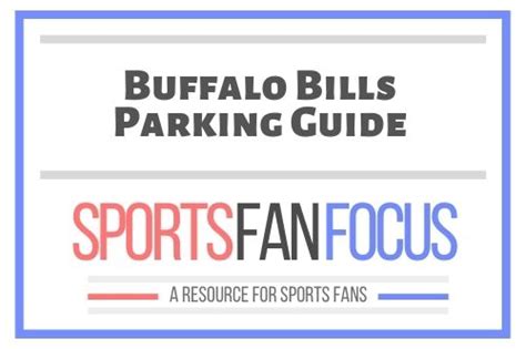 Highmark Stadium Parking Lot Guide [Buffalo Bills] – Sports Fan Focus