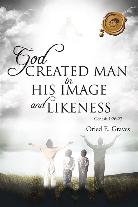 God Created Man in His Image and Likeness 電子書籍 作：Oried E. Graves - EPUB ...