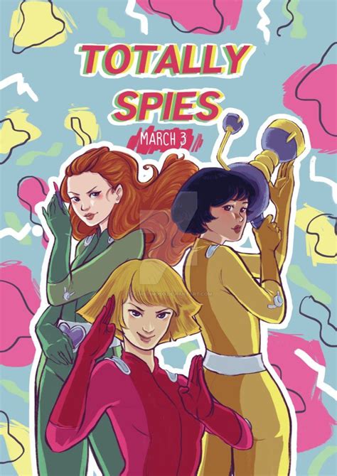 Totally Spies Mock poster by CTLastimoso on DeviantArt