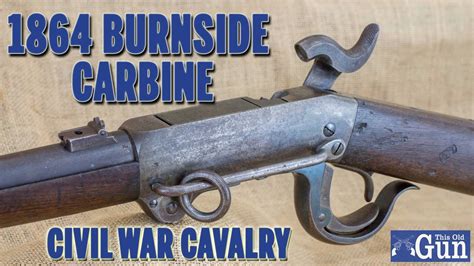 1864 Burnside Carbine - YouTube