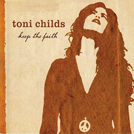 Keep The Faith – Released 2007 – Toni Childs