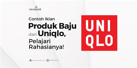 Contoh Iklan Produk Baju Dari UNIQLO, Pelajari Rahasianya