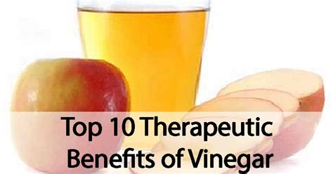 Top 10 Therapeutic Benefits of Vinegar