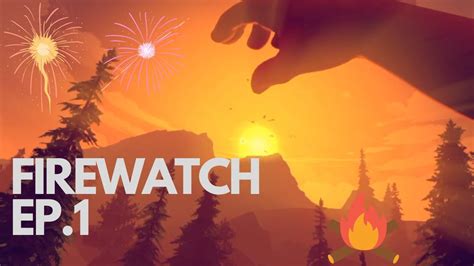 FIREWATCH Gameplay Part 1 - YouTube