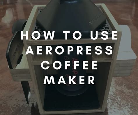 How to use AeroPress Coffee Maker - Coffee Informer