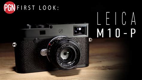 LEICA M10-P: Quietest Leica M camera ever - Photography Blog Tips - ISO 1200 Magazine