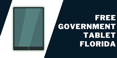 Free Government Tablet Florida: How to Get & Where (2024)