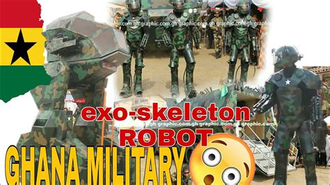 Bizarre GHANA military exoskeleton prototypes,a robot and a giant ...