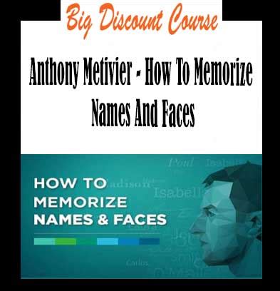 [10] Anthony Metivier - How To Memorize Names And Faces - Bigdiscountcourse