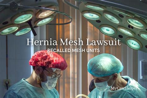 Hernia Mesh Lawsuit | Recalled Mesh Units - My Case Helper