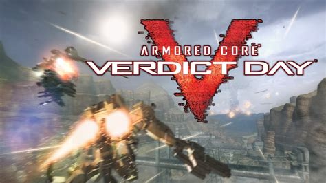 Armored Core Verdict Day - I AM ULTIMATE! - Game Collection Backlog ...