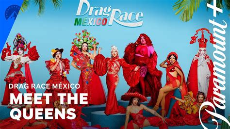 Meet The Queens (Oficial) | Drag Race México | Paramount+ - PALPITES.net