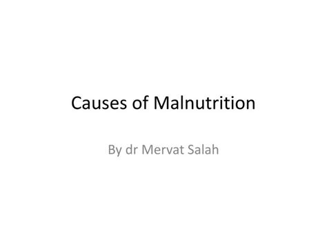 PPT - Causes of Malnutrition PowerPoint Presentation, free download ...