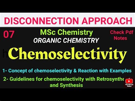 Chemoselectivity - Concept + Examples (Retrosynthesis & Synthesis) #mscchemistrynotes #organic # ...