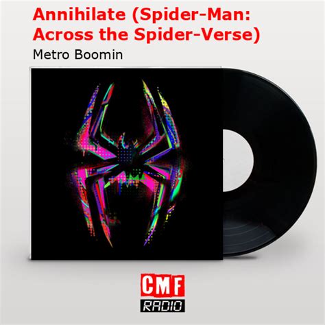 The story and meaning of the song 'Annihilate (Spider-Man: Across the ...