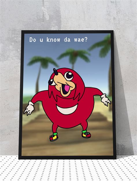 Ugandan Knuckles Meme Art Do You Know Da Wae Do U Kno De - Etsy Ireland