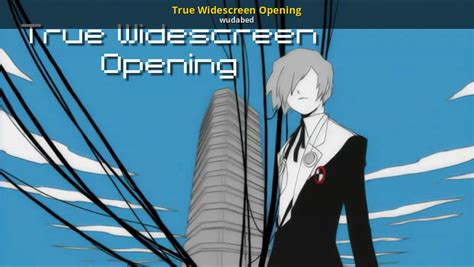 True Widescreen Opening [Persona 3 FES] [Mods]