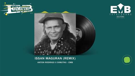 Issan Maguran (Remix) Anton Rodrigo x DIMUTHU - EMB - YouTube