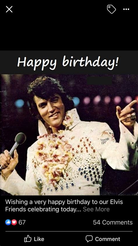 Elvis Birthday, Happy Birthday To Us, Happy Birthday Quotes, Elvis Presley Images, Holiday ...