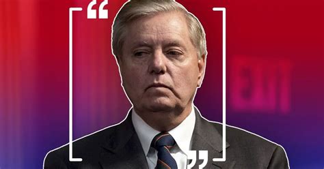 42 Most Famous Lindsey Graham Quotes 2024