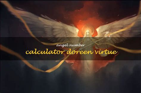 Unlock The Meaning Of Your Angel Numbers With Doreen Virtue's Angel Number Calculator | ShunSpirit