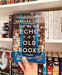 The Echo of Old Books: A Novel: Davis, Barbara: 9781662511608: Amazon.com: Books