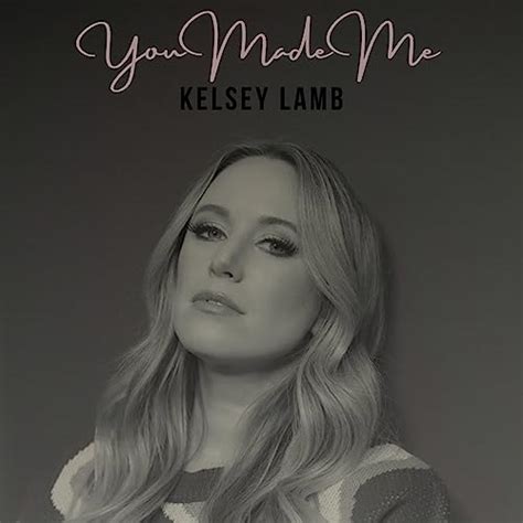 You Made Me by Kelsey Lamb on Amazon Music - Amazon.com