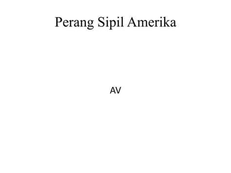 Perang Saudara Amerika | PPT