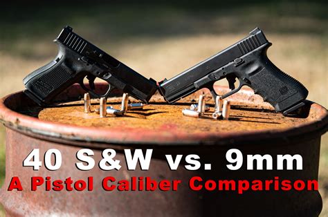 40 S&W vs. 9mm - What's the Better Pistol Caliber?