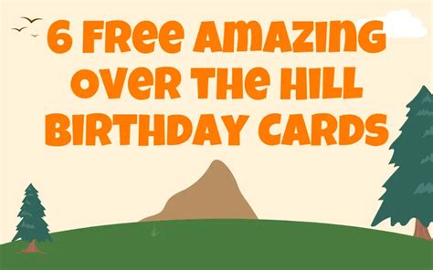 6 Free Amazing Over the Hill Birthday Cards | I-Wish-You