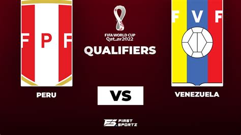 2022 World Cup Qualifiers: Peru vs Venezuela Live Stream, Preview and ...