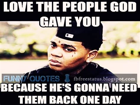 Kevin Gates Quotes About Love, Relationships and Family