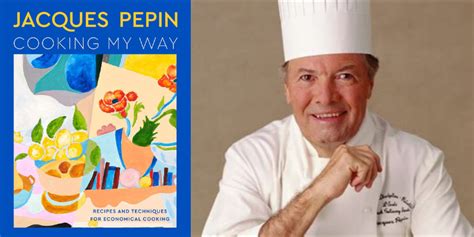 Jacques Pépin on Cooking His Way ‹ Literary Hub