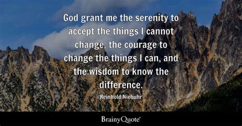 Reinhold Niebuhr - God grant me the serenity to accept the...