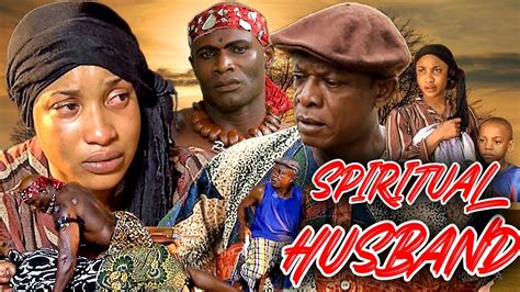 SPIRITUAL HUSBAND (NKEM OWOH, TONTO DIKE, GEORGE DAVIDSON) NOLLYWOOD ...