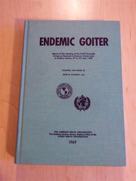 Endemic Goiter by Stanbury, John B.: Near Fine Cloth Hardcover (1968 ...