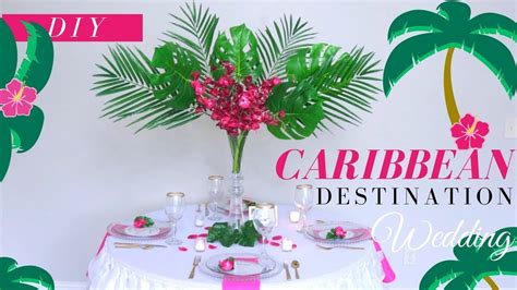 DIY CARIBBEAN DESTINATION WEDDING | CARIBBEAN THEME PARTY DECOR ...