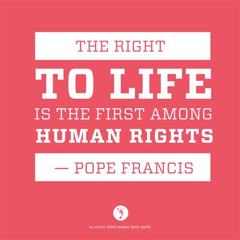 The Right To Life Is The First Among Human Rights - Human Coalition