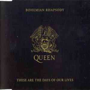 Queen - Bohemian Rhapsody / These Are The Days Of Our Lives FLAC download