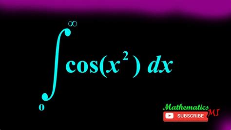 Integral of cos(x^2) from 0 to infinity - YouTube