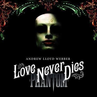 Andrew Lloyd Webber – Love Never Dies Lyrics | Genius Lyrics