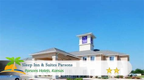 Sleep Inn & Suites Parsons - Parsons Hotels, Kansas - YouTube