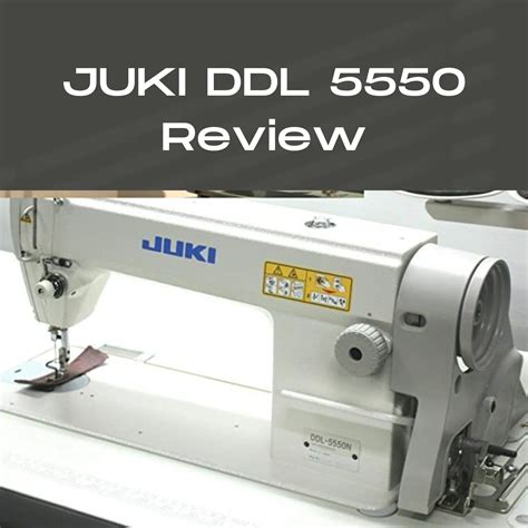 Juki DDL 5550N Review : Sewing Insight